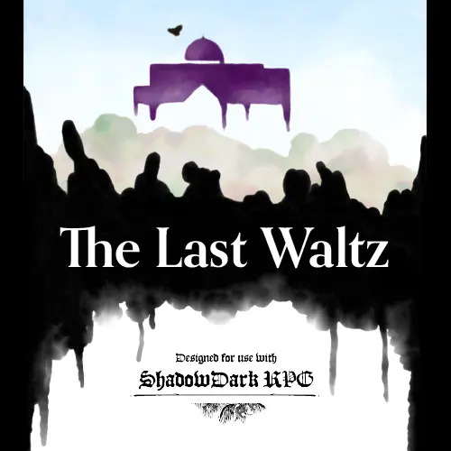 The Last Waltz - A Shadowdark Gauntlet