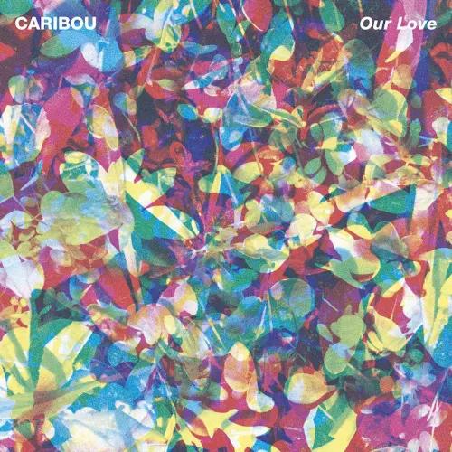 Our Love by Caribou